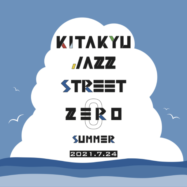 KITAKYU JAZZ STREET 0zero summer